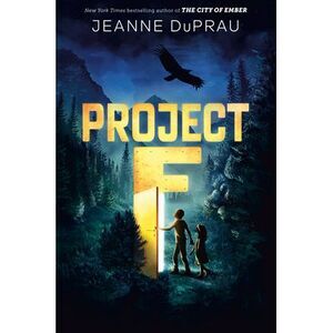 Project F -- Jeanne DuPrau